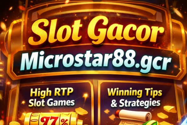 slot gacor microstar88.gcr
