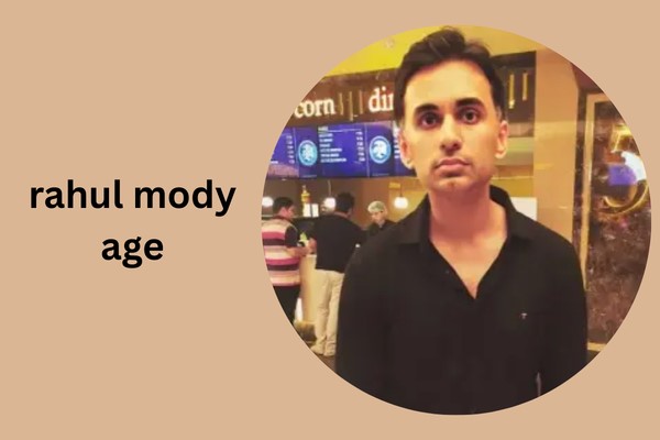 rahul mody age