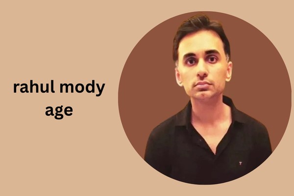 rahul mody age
