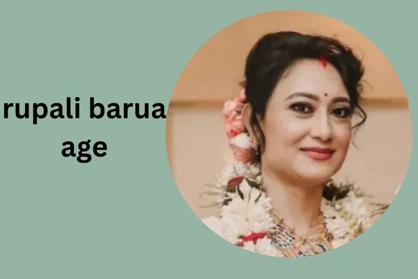 rupali barua age