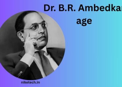 Dr. B.R. Ambedkar age